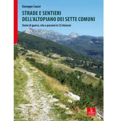 Cierre Edizioni Strade e sentieri dell’Altopiano dei Sette Comuni trekking guide* Hiking Guidebooks|Trekking Guidebooks