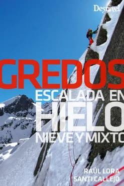 Desnivel Gredos Escalada En Hielo, Nieve Y Mixto ice climbing guidebook* Ice & Mountain Guidebooks|Ice And Mountaineering Guidebooks