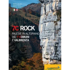 Idea Montagna 7C Rock Falesie in Altopiano dei 7 Comuni e Valbrenta climbing guidebook* Crag|Crag And Sport Climbing Guidebooks