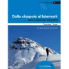 Idea Montagna Dalle ciaspole al telemark snowshoes and ski touring guidebook* Ski Mountaineering Guidebooks|Ski Mountaineering Guidebooks