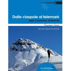 Idea Montagna Dalle ciaspole al telemark snowshoes and ski touring guidebook* Ski Mountaineering Guidebooks|Ski Mountaineering Guidebooks