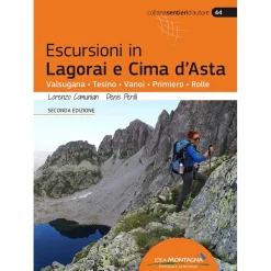 Idea Montagna Escursioni in Lagorai e Cima D'Asta (2a Ed.) trekking guide* Hiking Guidebooks|Trekking Guidebooks