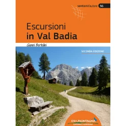 Idea Montagna Escursioni in Val Badia (2a Ed.) trekking guide* Hiking Guidebooks|Trekking Guidebooks