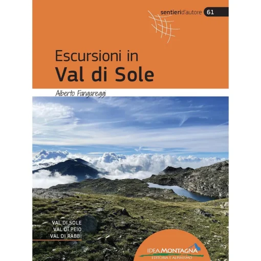 Idea Montagna Escursioni in Val di Sole trekking guide* Hiking Guidebooks|Trekking Guidebooks