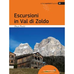 Idea Montagna Escursioni in Val di Zoldo trekking guide* Hiking Guidebooks|Trekking Guidebooks