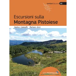 Idea Montagna Escursioni sulla Montagna Pistoiese trekking guide* Hiking Guidebooks|Trekking Guidebooks
