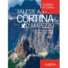 Idea Montagna Falesie a Cortina d'Ampezzo climbing guidebook* Crag|Crag And Sport Climbing Guidebooks