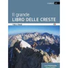 Idea Montagna Il Grande Libro Delle Creste mountaineering guidebook* Ice & Mountain Guidebooks|Ice And Mountaineering Guidebooks