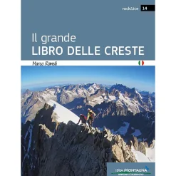 Idea Montagna Il Grande Libro Delle Creste mountaineering guidebook* Ice & Mountain Guidebooks|Ice And Mountaineering Guidebooks