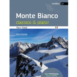 Idea Montagna Monte Bianco classico & plaisir mountaineering guidebook* Ice & Mountain Guidebooks|Ice And Mountaineering Guidebooks