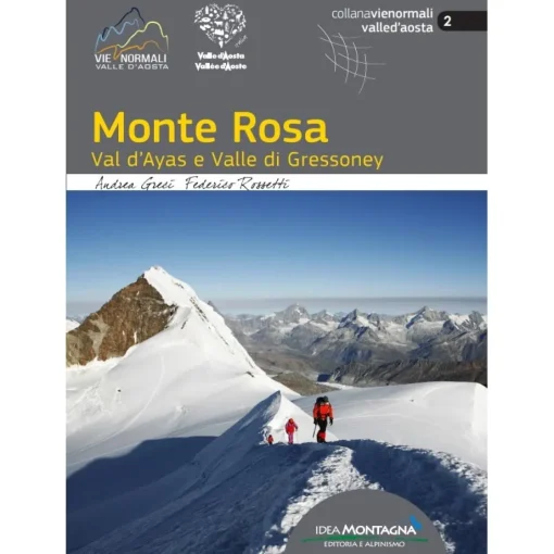 Idea Montagna Monte Rosa Val d'Ayas e Valle di Gressoney mountaineering guidebook* Ice & Mountain Guidebooks|Ice And Mountaineering Guidebooks