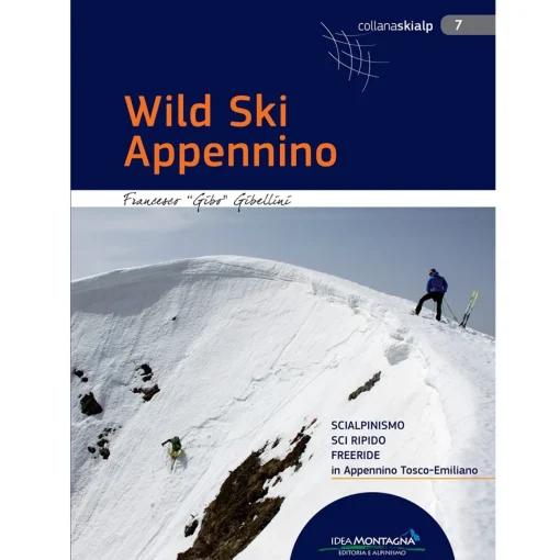 Idea Montagna Wild Ski Appennino ski mountaineering guidebook* Ski Mountaineering|Ski Mountaineering Guidebooks