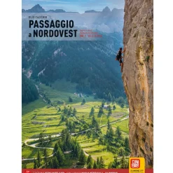 Versante Sud Passaggio a Nord Ovest climbing guidebook* Crag|Crag And Sport Climbing Guidebooks
