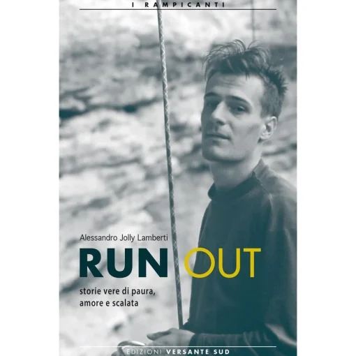 Versante Sud Run Out climbing novel* Novels And Other Books